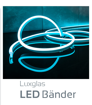 Luxglas xNEON LED Bänder